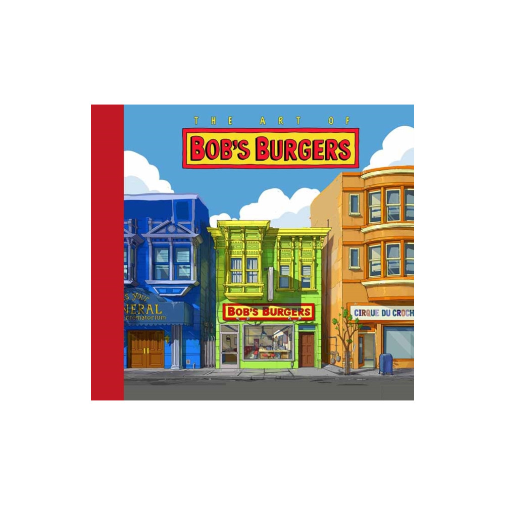 Produktbild för The Art of Bob's Burgers (inbunden, eng)