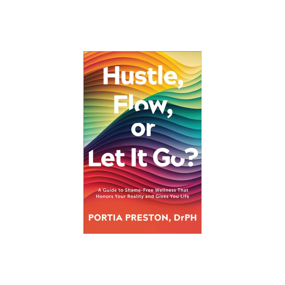 Produktbild för Hustle, Flow, or Let It Go? (häftad, eng)