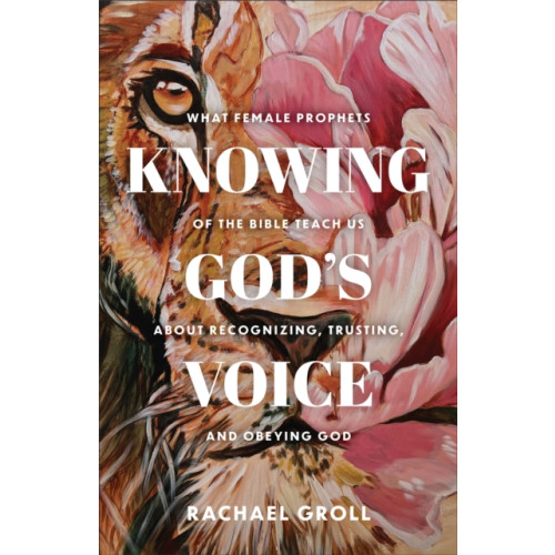 Baker publishing group Knowing God's Voice (häftad, eng)