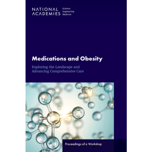 National Academies Press Medications and Obesity (häftad, eng)