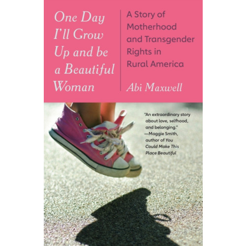 Knopf Doubleday Publishing Group One Day I'll Grow Up and Be a Beautiful Woman (häftad, eng)