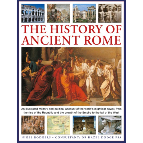 Anness publishing The History of Ancient Rome (inbunden, eng)