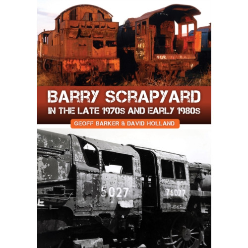Amberley Publishing Barry Scrapyard in the Late 1970s and Early 1980s (häftad, eng)