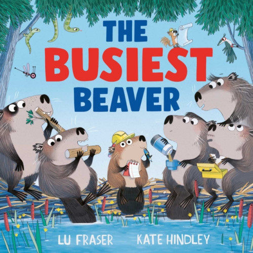 Simon & Schuster Ltd The Busiest Beaver (inbunden, eng)