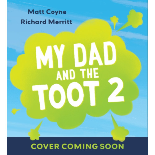 Hachette Children's Group My Dad and the Toot that Shook the Galaxy (häftad, eng)