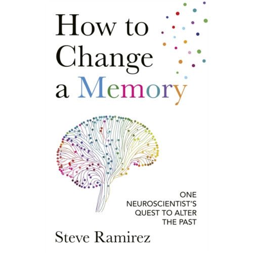 Little, Brown Book Group How to Change a Memory (häftad, eng)