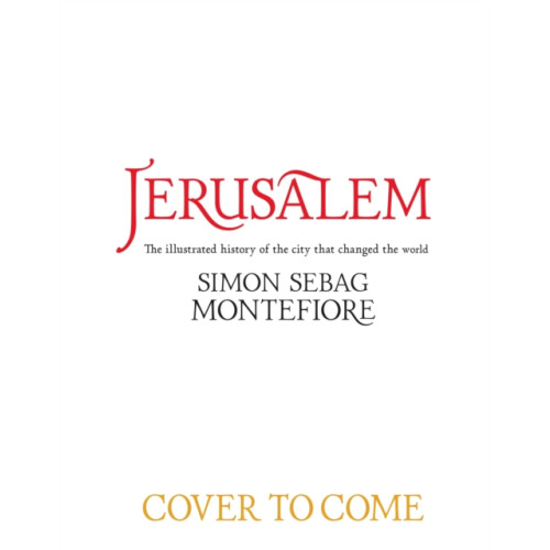 Hachette Children's Group Jerusalem: The City That Changed the World (inbunden, eng)