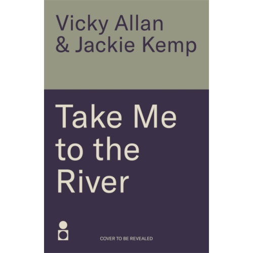 Bonnier Books Ltd Take Me to the River (inbunden, eng)