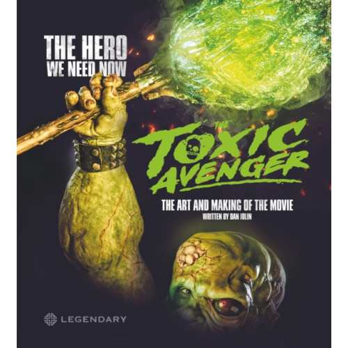 Titan Books Ltd The Toxic Avenger: The Art and Making of the Movie (inbunden, eng)