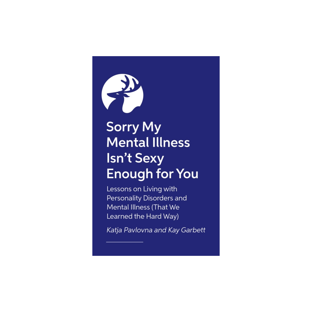 Produktbild för Sorry My Mental Illness Isn't Sexy Enough for You (häftad, eng)