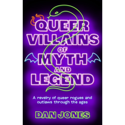 Octopus publishing group Queer Villains of Myth and Legend (häftad, eng)