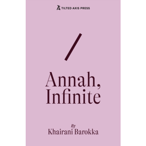 Tilted Axis Press Annah, Infinite (häftad, eng)