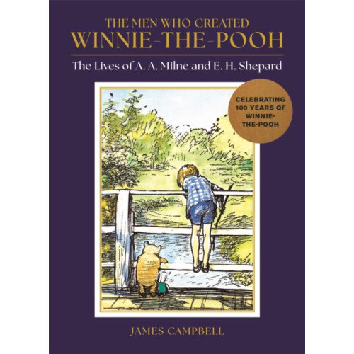 Michael O'Mara Books Ltd The Men Who Created Winnie-the-Pooh (inbunden, eng)