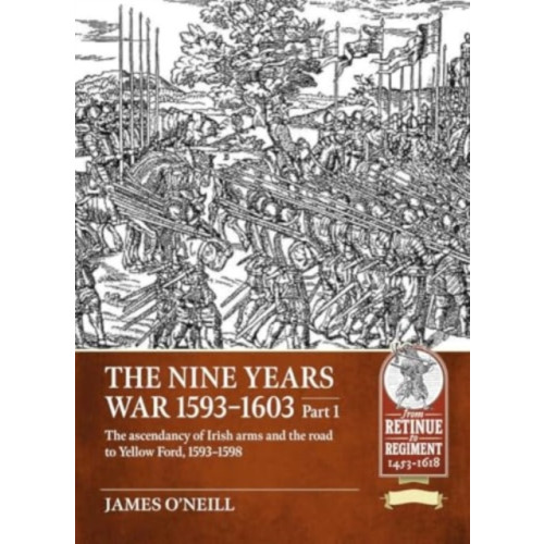 Helion & Company The Nine Years War 1593-1603 Part 1 (häftad, eng)