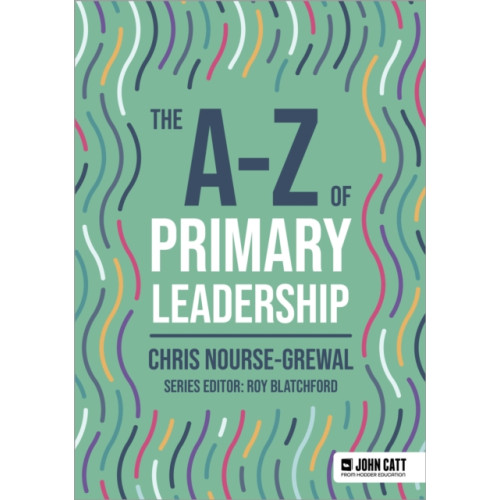 Hachette Learning The A-Z of Primary Leadership (häftad, eng)
