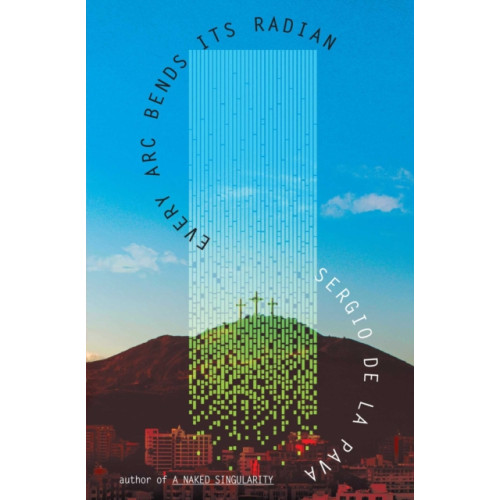 Simon & Schuster Ltd Every Arc Bends Its Radian (häftad, eng)