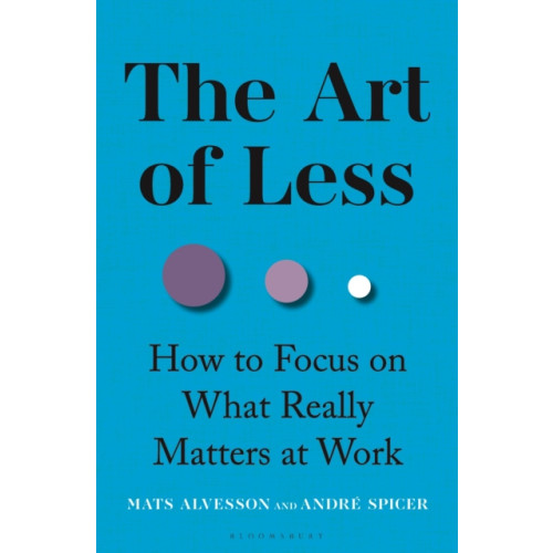 Bloomsbury Publishing PLC The Art of Less (inbunden, eng)