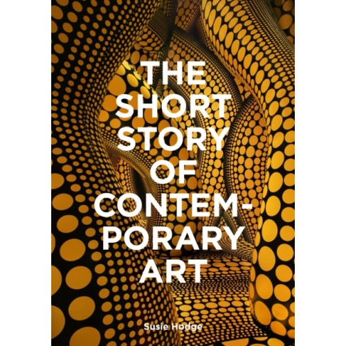 Orion Publishing Co The Short Story of Contemporary Art (häftad, eng)