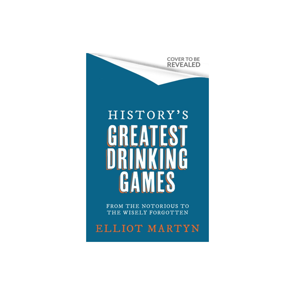 Produktbild för History's Greatest Drinking Games (inbunden, eng)