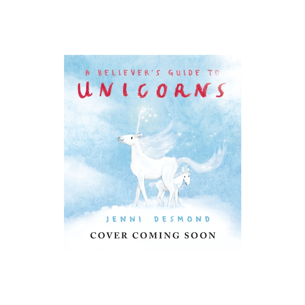 Produktbild för A Believer's Guide to Unicorns (inbunden, eng)