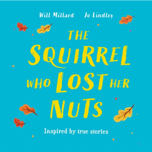 Hachette Children's Group The Squirrel Who Lost Her Nuts (häftad, eng)