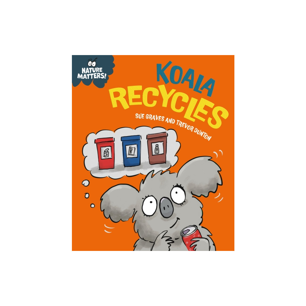 Produktbild för Nature Matters: Koala Recycles (häftad, eng)