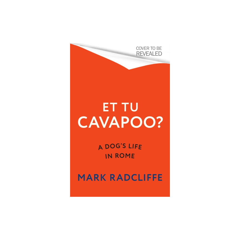 Produktbild för Et Tu, Cavapoo? The instant Sunday Times bestseller (inbunden, eng)