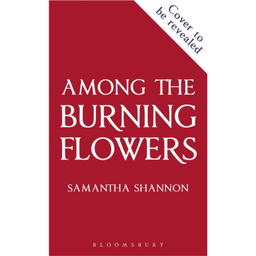 Bloomsbury Publishing (UK) Among the Burning Flowers (häftad, eng)