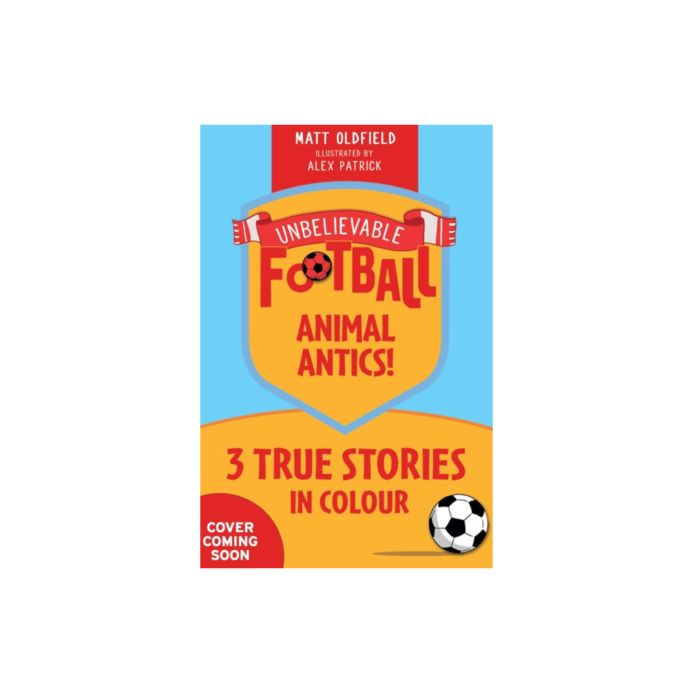 Produktbild för Unbelievable Football Short Colour Stories: Animal Antics! (häftad, eng)