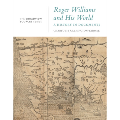 Broadview Press Ltd Roger Williams and His World (häftad, eng)