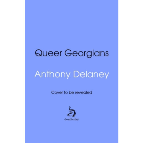 Transworld publishers ltd Queer Georgians (inbunden, eng)