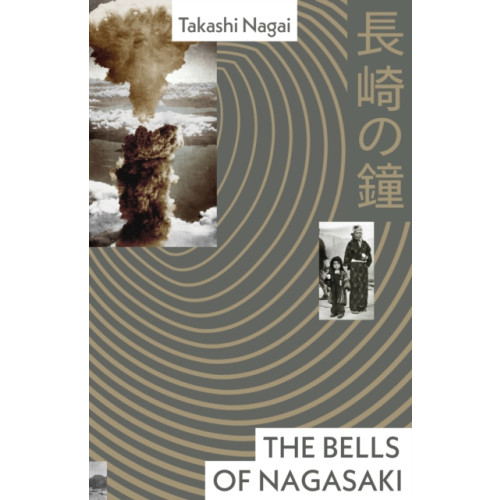 Vintage Publishing The Bells of Nagasaki (inbunden, eng)