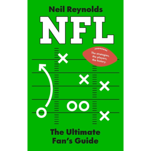 Ebury Publishing NFL: The Ultimate Fan’s Guide (inbunden, eng)