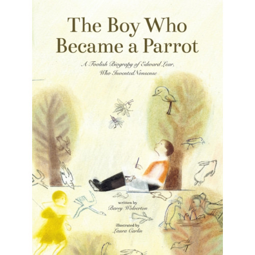 Enchanted Lion Books The Boy Who Became a Parrot (inbunden, eng)