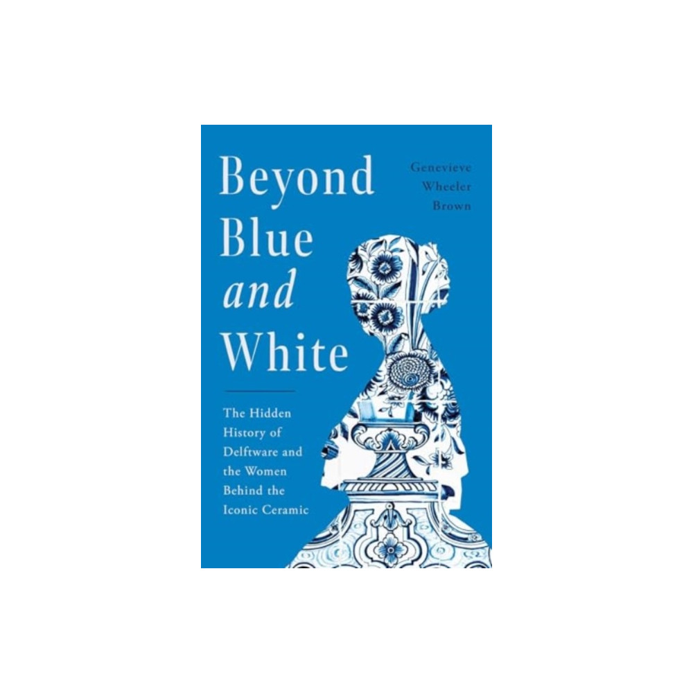 Produktbild för Beyond Blue and White (inbunden, eng)