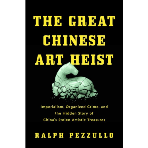 Pegasus Books The Great Chinese Art Heist (inbunden, eng)