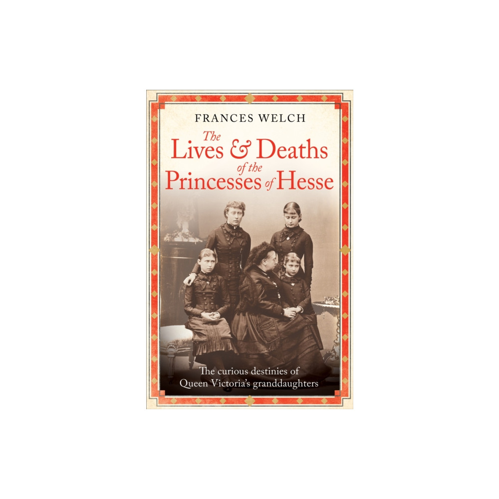 Produktbild för The Lives and Deaths of the Princesses of Hesse (häftad, eng)