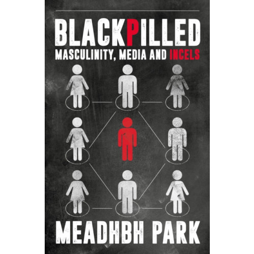 Biteback Publishing Blackpilled (inbunden, eng)