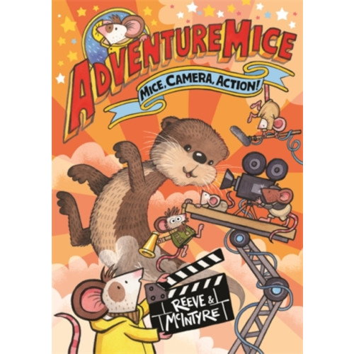 David Fickling Books Adventuremice: Mice, Camera, Action! - from bestselling creative dream team, Reeve and McIntyre (häftad, eng)