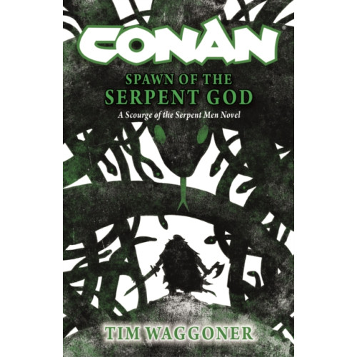 Titan Books Ltd Conan: Spawn of the Serpent God (inbunden, eng)