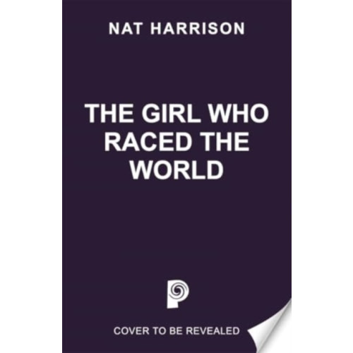 Bonnier Books Ltd The Girl Who Raced the World (inbunden, eng)