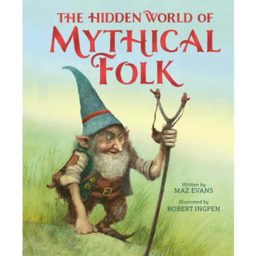 Hachette Children's Group The Hidden World of Mythical Folk (häftad, eng)