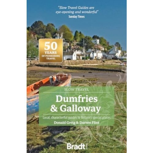 Bradt Travel Guides Dumfries and Galloway (Slow Travel) (häftad, eng)
