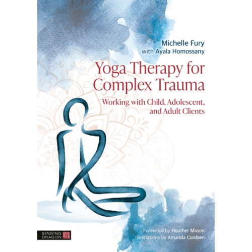 Jessica kingsley publishers Yoga Therapy for Complex Trauma (häftad, eng)