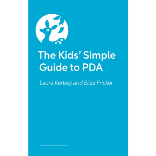 Jessica kingsley publishers The Kids’ Simple Guide to PDA (häftad, eng)