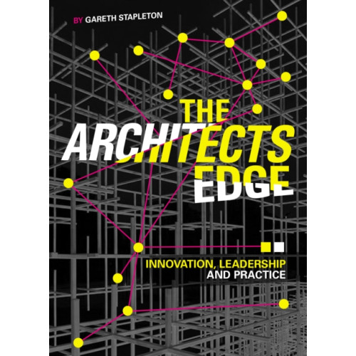 Unicorn Publishing Group The Architect’s Edge (inbunden, eng)