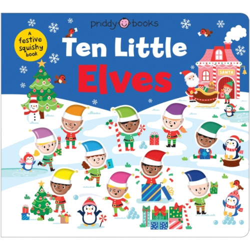 Priddy Books Ten Little Elves (Little Squishies) (bok, board book, eng)