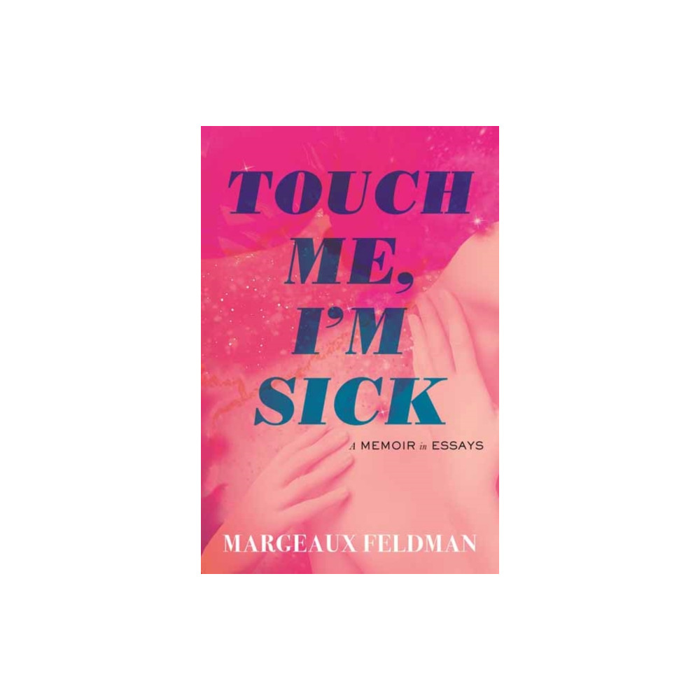 Produktbild för Touch Me, I'm Sick (inbunden, eng)