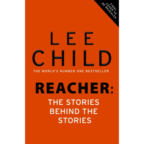 Transworld publishers ltd Reacher: The Stories Behind The Stories (inbunden, eng)
