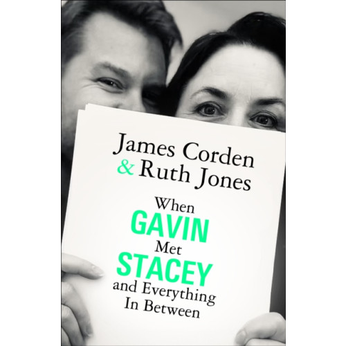 Transworld publishers ltd When Gavin Met Stacey and Everything in Between (inbunden, eng)